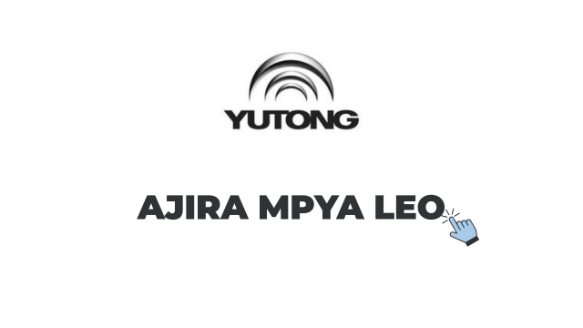 YUTONG Automobile Tanzania Jobs 2026 – 4 Vacancies